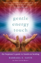 Gentle Energy Touch: The Beginner&#39;s Guide to Hands-On Healing PB - £6.91 GBP