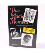 SIGNED THIS MAGIC MOMENT HARRY TURNER INSCRIBED FIRST PRINTING 1994 Hard... - £45.42 GBP
