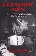 Drummin&#39; Men: The Heartbeat of Jazz : The Swing Years [Hardcover] Korall... - $4.14