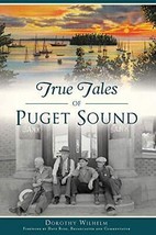 True Tales of Puget Sound (American Legends) - $8.19