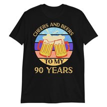 Cheers and Beers to My 90 Years T Shirt 90th Birthday 90 Years Old Gift T-Shirt  - £15.59 GBP+