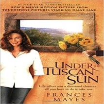 Under the Tuscan Sun: At Home in Italy [Aug 26, 2003] Mayes, Frances-NEW-SHIP24H - £22.98 GBP