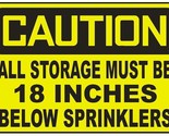 Caution All Storage Must Be Below Sprinklers Sticker Safety Decal Sign D712 - $1.95+