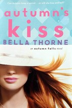 Autumn&#39;s Kiss (Autumn Falls) by Bella Thorne / 2018 Paperback - £0.89 GBP