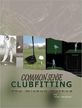 Brand New Tom Wishon Golf Book. Common Sense Clubfitting - $61.09