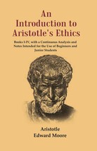 An Introduction to Aristotle&#39;s Ethics: Books I-IV, with a Continuous [Hardcover] - £29.35 GBP