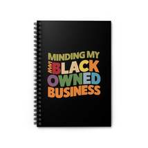 Minding My Black Owned Business, Gift For Shop, Spiral Notebook - Ruled ... - £11.24 GBP