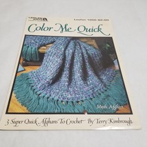 Color Me Quick Leisure Arts #1350 Crochet Afghans by Terry Kimbrough 1991 - £6.26 GBP