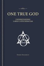 One True God: Understanding the Large Catechism II 66 - £19.65 GBP