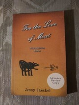 For The Love Of Meat By Jenny Jaeckel ARC Uncorrected Proof 9 Illustrated Short - $11.88