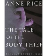 Anne Rice Book Novel~THE TALE OF THE BODY THIEF~Vampire Chronicles~1st E... - $12.00 CAD
