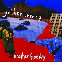 Another Fine Day by Golden Smog CD NEW - £9.19 GBP