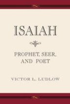 Isaiah Prophet, Seer, and Poet [Paperback] Victor Ludlow - $22.95