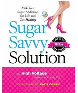 Sugar Savvy Solution - Kick Sugar Addiction and Get Healthy - £3.02 GBP