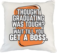 Make Your Mark Design Wait Till You Get a Boss. White Pillow Cover for Graduatin - £19.77 GBP+