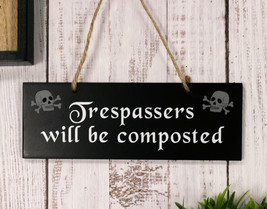 Halloween Witchraft Wicca Skull Trespassers Will Be Composted MDF Wood Wall Sign - £11.78 GBP