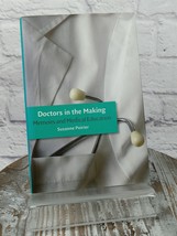 Doctors in the Making Memoirs and Medical Education Suzanne Poirier HCDJ - £18.94 GBP