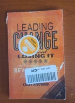 Leading Change Without Losing It : Five Strategies That Can Revolutioniz... - $31.00