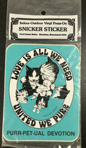 Vintage 1980 Vinyl Press on Cat Sticker Decal Love is All We Need United We Purr - £4.53 GBP