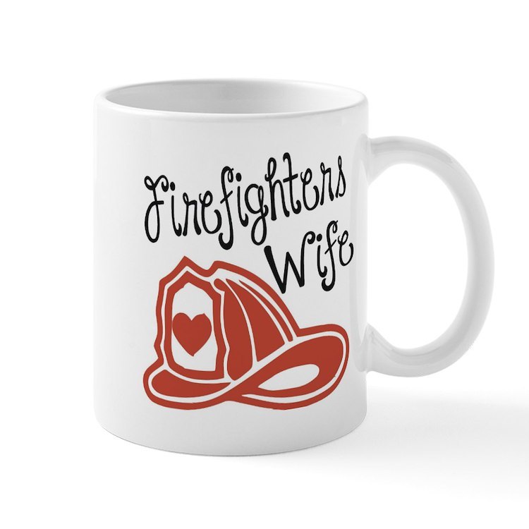 FIREFIGHTERS WIFE 11 oz Ceramic Mug - $20.00