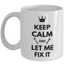 Handyman Mechanic Gift Funny Coffee Mug Keep Calm Let Me Fix It Ceramic White 11 - £15.62 GBP