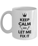 Handyman Mechanic Gift Funny Coffee Mug Keep Calm Let Me Fix It Ceramic White 11 - £15.57 GBP