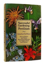 Helen Van Pelt Wilson Successful Gardening With Perennials How To Select And Gro - £67.82 GBP