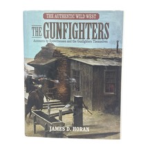 The Gunfighters: James Horan&#39;s Authentic Wild West By James D. Horan - £14.68 GBP