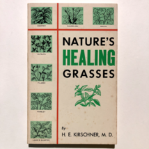 Nature&#39;s Healing Grasses by H E Kirschner paperback Natural Home Remedies plants - £10.16 GBP