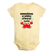 Sometimes Crabby Always Cute Romper Newborn Baby Bodysuits Infant Jumpsuits - £8.24 GBP