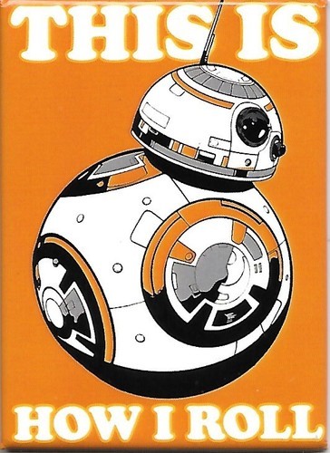 Star Wars BB-8 This Is How I Roll Art Image Refrigerator Magnet NEW UNUSED - $4.99
