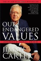 Our Endangered Values: America&#39;s Moral Crisis Carter, Jimmy - £15.97 GBP