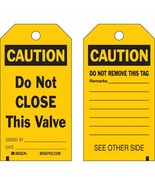 Polyester Tag CAUTION do Not CLOSE This Valve Yello w/ Brass Grommet 865... - $386.16 MXN