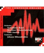 The Composer Dreams (Symphonic Band Series), Johann Mosenbichler, Conductor - $10.00
