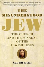 The Misunderstood Jew: The Church and the Scandal of the Jewish Jesus [Paperback - £15.95 GBP