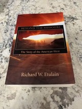 Beyond the Missouri : The Story of the American West by Richard W. Etulain... - £11.84 GBP