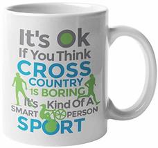 Its OK If You Think Cross Country Is Boring Its Kind Of A Smart Person Sport.  - $19.79+