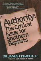 Authority: The critical issue for Southern Baptists Draper, James T - £11.79 GBP