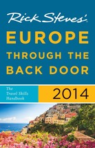 Rick Steves&#39; Europe Through the Back Door 2014 Steves, Rick - £9.84 GBP