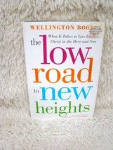 2002 The Low Road to New Heights: Christ in the Here and Now Wellington Boone Hb - $3.49