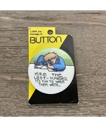 Vintage NOS Left Handed Joke Pin “Hire the Left-Handed” Button Pin – Ski... - £6.25 GBP