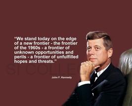 John F. Kennedy &quot;We Stand Today On The Edge Of A...&quot; Quote Photo Various Sizes - £3.87 GBP+