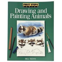 Drawing &amp; Painting Animals Bill Tilton 1997 First Steps Series Art Guide... - $13.38 CAD