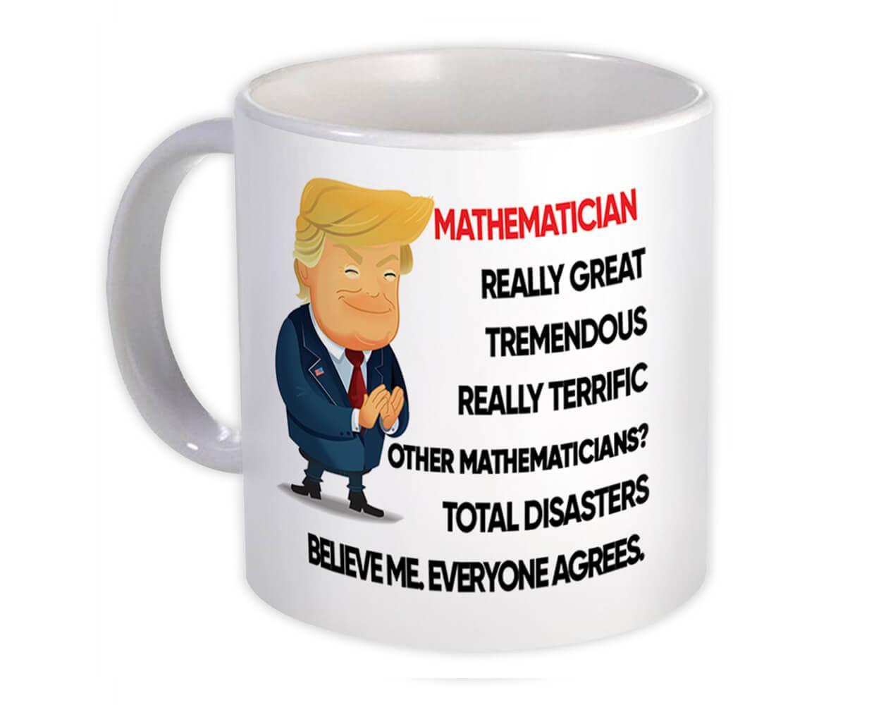 MATHEMATICIAN Fun Trump : Gift Mug Terrific Christmas Humor Coworker Office Item image 3