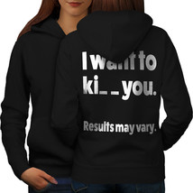 Want To Kiss Kill Sweatshirt Hoody Funny Women Hoodie Back - £16.42 GBP