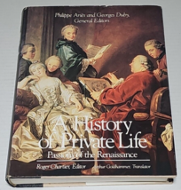 A History of Private Life Vol. III : Passions of the Renaissance HCDJ - £7.83 GBP