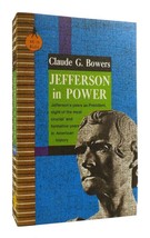 Claude G. Bowers JEFFERSON IN POWER The Death Struggle of the Federalists Sentry - £39.93 GBP