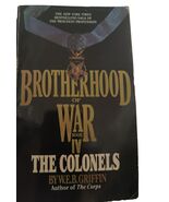 W.E.B Griffin 1982 Brotherhood Of War Book 4 The Colonels - $91.99 MXN