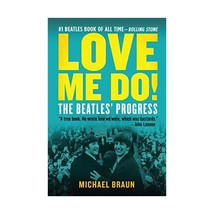 Love Me Do! the Beatles&#39; Progress Braun, Michael - $14.00