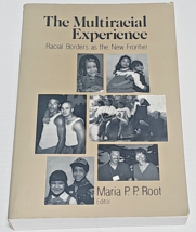 The Multiracial Experience  Racial Borders as the New Frontier - £12.50 GBP
